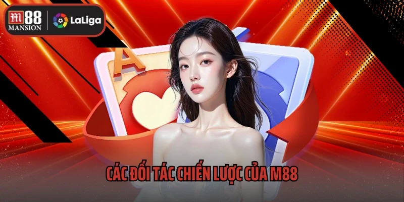 Các đối tác chiến lược của M88