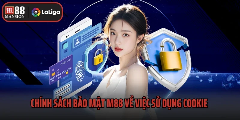 Chính sách bảo mật M88 về việc sử dụng cookie 