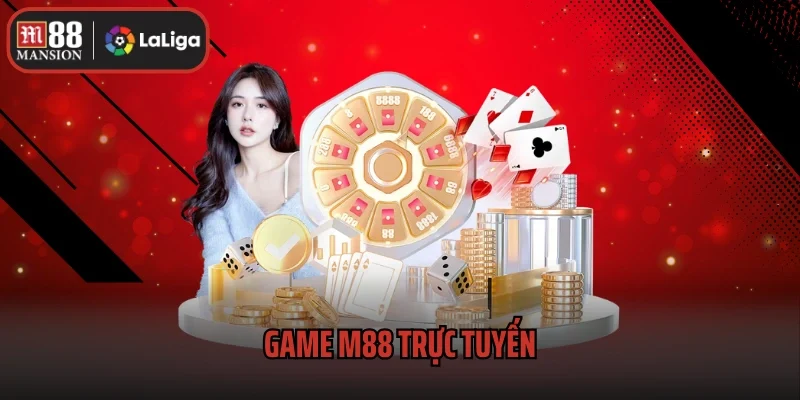 Top Game M88 Trực Tuyến Hấp Dẫn Nhất Năm 2025