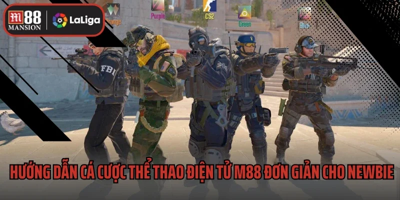 Hướng dẫn cá cược thể thao điện tử M88 đơn giản cho newbie