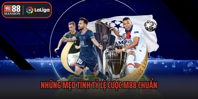 Những mẹo tính tỷ lệ cược M88 chuẩn